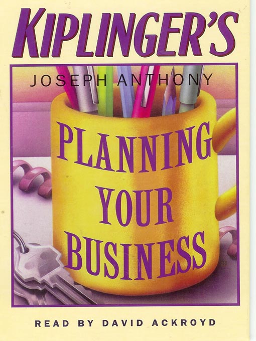 Title details for Kiplinger's Planning your Business by Joseph Anthony - Available